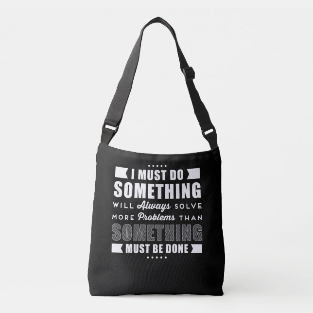 Inspirational Positive Motivational Saying Crossbody Bag (Front)