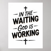 🌟 Inspirational Poster – “In the Waiting God is W