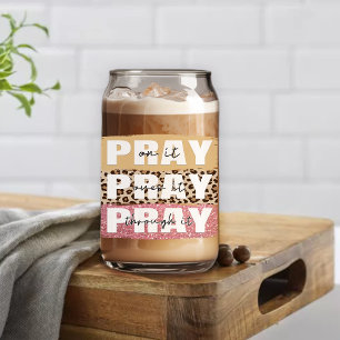 Inspirational Pray On It Pray Over It Can Glass