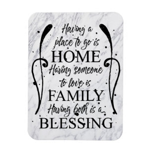 Inspirational Quote about Home - Family - Blessing Magnet
