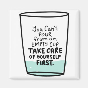 Inspirational quote about self love and self care magnet