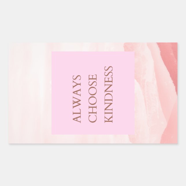Inspirational Quote Always Choose Kindness Rectangular Sticker (Front)