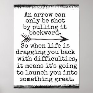 Inspirational Quote: An Arrow can only be Poster