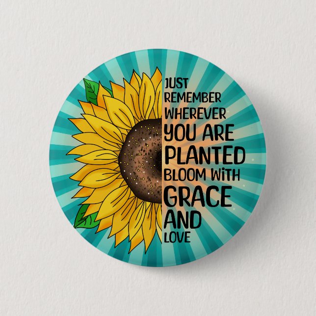 Inspirational Quote and Hand Drawn Sunflower 6 Cm Round Badge (Front)