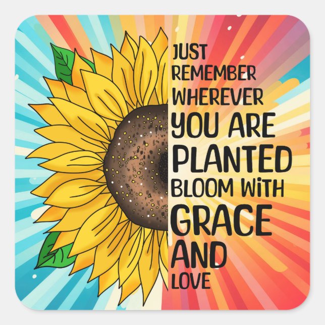Inspirational Quote and Hand Drawn Sunflower Square Sticker (Front)