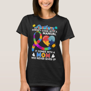 Inspirational Quote Autism Mum Autism Awareness T-Shirt