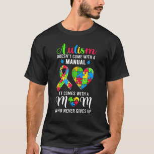 Inspirational Quote Autism Mum Autism Awareness W T-Shirt