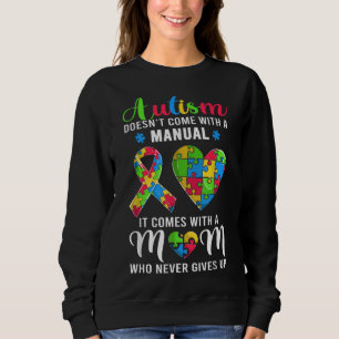 Inspirational Quote Autism Mum Autism Awareness Wo Sweatshirt