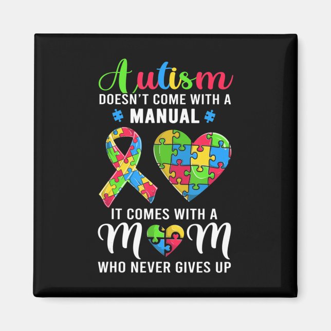 Inspirational Quote Autism Mum Shirt Autism Awaren Magnet (Front)