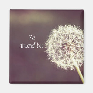 Inspirational Quote: Be Incredible Magnet
