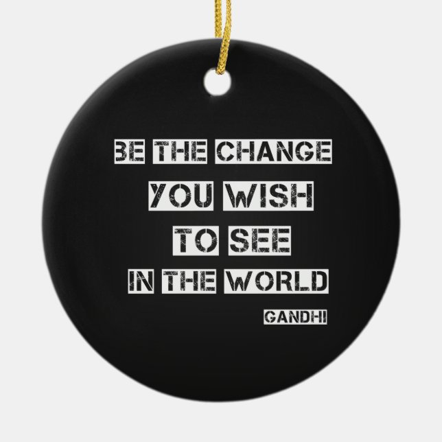 Inspirational Quote Be the Change Ceramic Tree Decoration (Front)