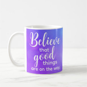 Inspirational Quote Believe Good Purple Watercolor Coffee Mug