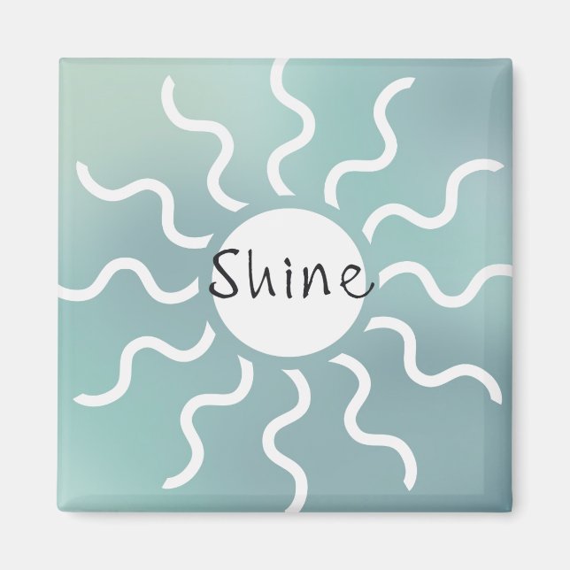 Inspirational Quote Blue Sun Shine Magnet (Front)