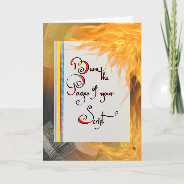 Inspirational quote Burn the pages of your script Card (Front)