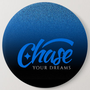 Inspirational Quote Chase Your Dreams 6 Cm Round Badge