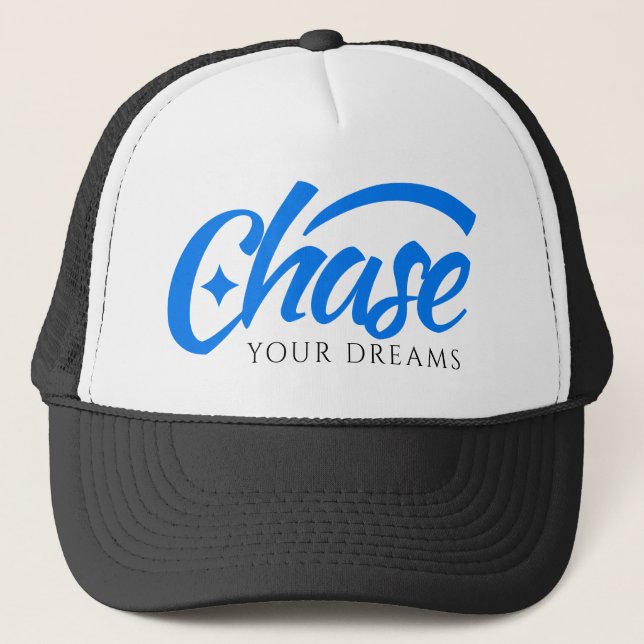 Inspirational Quote Chase Your Dreams Trucker Hat (Front)