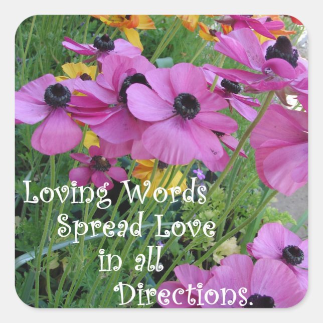 Inspirational Quote Colorful Floral Flower Garden  Square Sticker (Front)