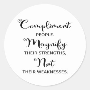 Inspirational Quote Compliment People Classic Round Sticker