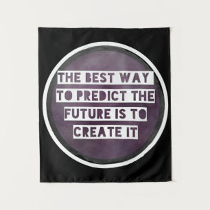 Inspirational Quote Create Future Tapestry