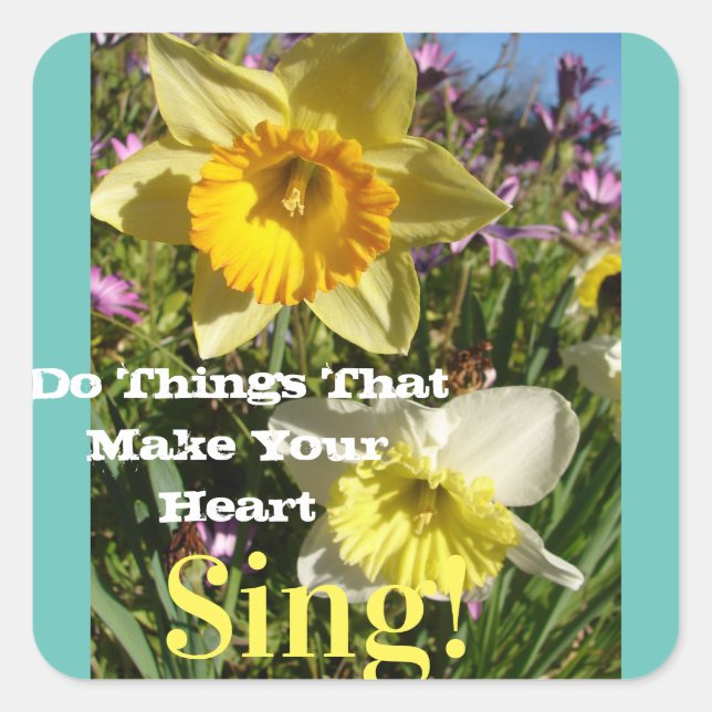 Inspirational Quote Daffodil Floral Flower Square Sticker (Front)