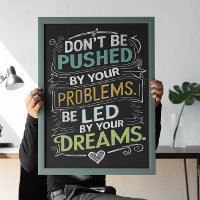 Inspirational Quote: Don't Be Pushed by Your