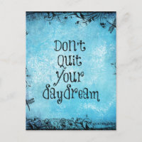 Inspirational Quote: Don't Quit your Daydream