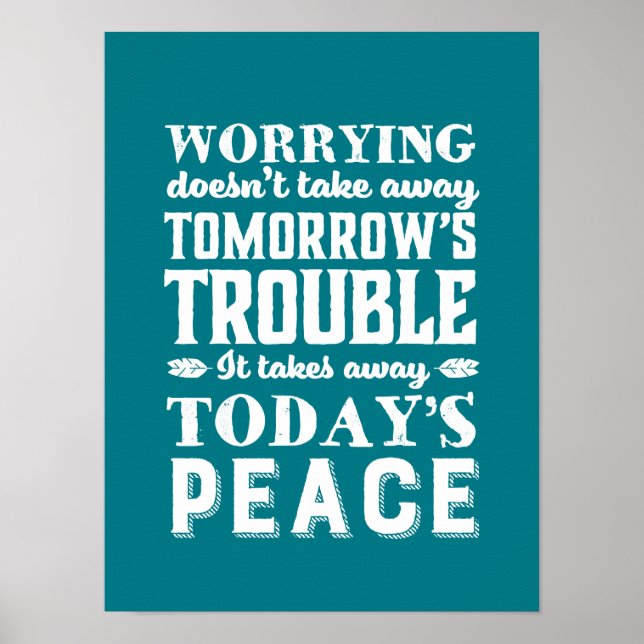 Inspirational Quote Don't Worry For Tomorrow Poster (Front)