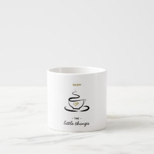 Inspirational Quote Espresso Cup