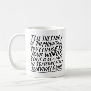 inspirational quote for writers and artists coffee mug