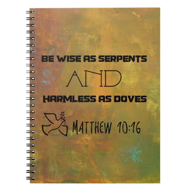 Inspirational Quote From Matthew 10:16 Notebook (Front)