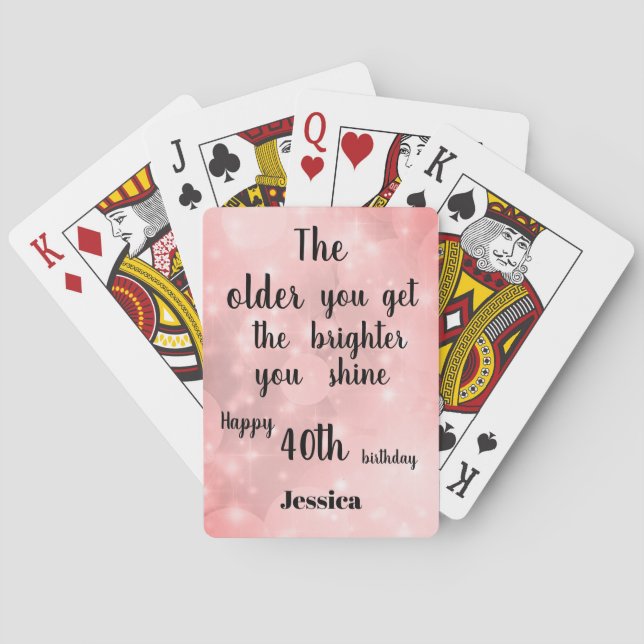 Inspirational quote  Happy 40th  Birthday Name Playing Cards (Back)
