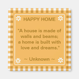 Inspirational Quote - Happy Home Magnet