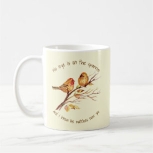 Inspirational quote His Eye is on the Sparrow, Coffee Mug