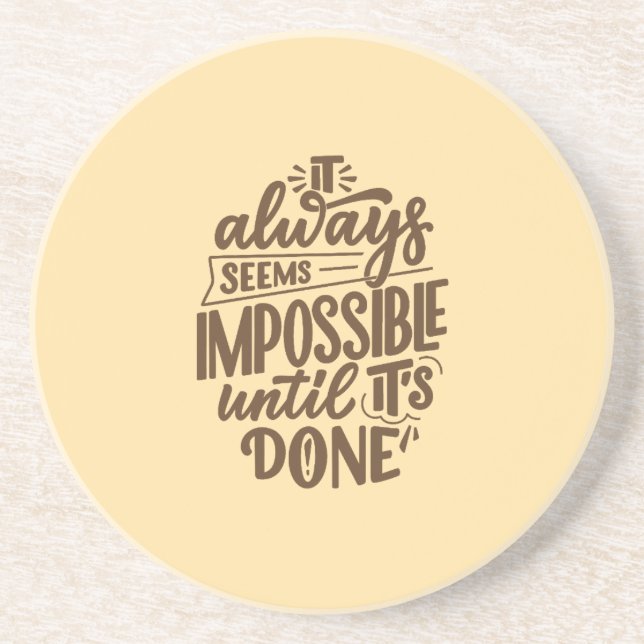 Inspirational Quote - Impossible Until It's Done Coaster (Front)