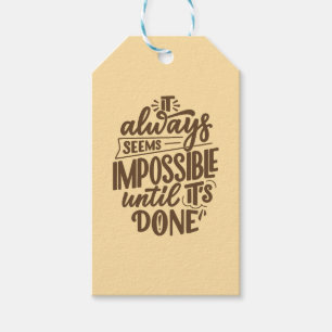 Inspirational Quote - Impossible Until It's Done Gift Tags