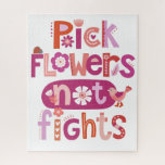 Inspirational Quote Jigsaw Puzzle<br><div class="desc">A cute pink,  red and purple,  hand lettered quote that says,  "Pick flowers not fights." A playful reminder in the home for the kids to be nice. Designed for you by Blackberry Boulevard.</div>