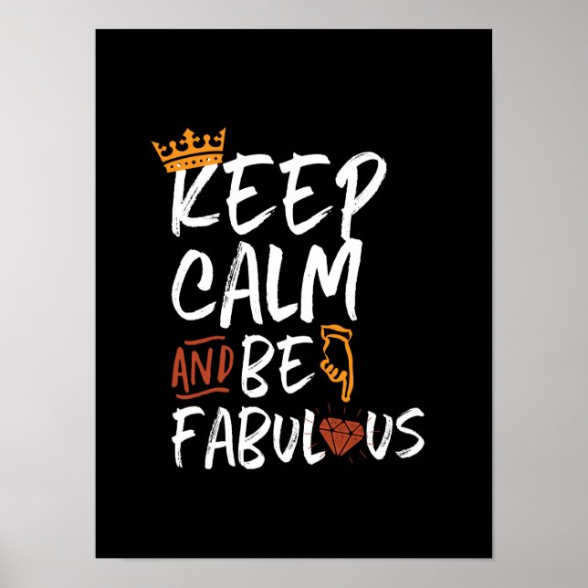 Inspirational Quote Keep Calm and Be Fabulous Poster (Front)