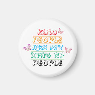Inspirational Quote - Kind People Magnet