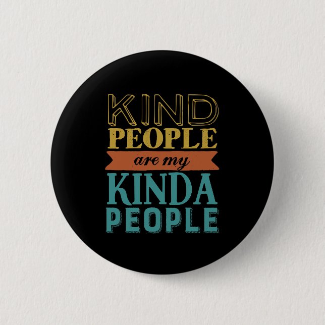 Inspirational Quote Kindness and Being Kind 6 Cm Round Badge (Front)