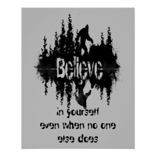 Inspirational Quote Legend Sasquatch, Big Foot Poster