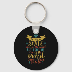 Inspirational Quote Let Ur Smile Change The World Key Ring