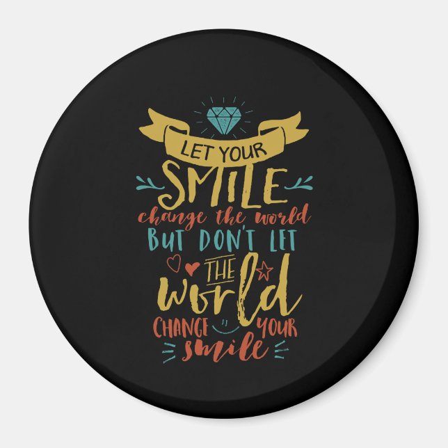 Inspirational Quote Let Ur Smile Change The World Magnet (Front)