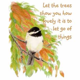 Inspirational Quote Letting Go Autumn Tree Bird Standing Photo Sculpture