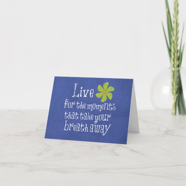 Inspirational Quote: Life, Moments, Breath Card (Front)