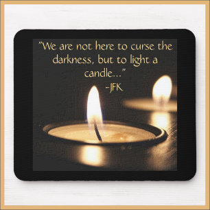 Inspirational Quote Light A Candle Mouse Mat