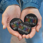 Inspirational Quote Mental Health Encouragement 6 Cm Round Badge<br><div class="desc">The world is brighter with you in it. Be a positive force on the planet with this happiness motivational quote for a friend with depression. Beautiful LGBTQ gay pride inclusivity button. Share this motivational quotation that encourages and lifts spirits with its affirmations. Perfect for a psychologist with depressed mental health...</div>