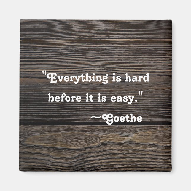 Inspirational Quote | Motivational Goethe Magnet (Front)