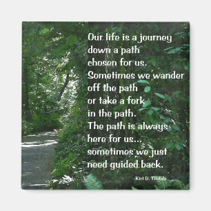 Inspirational Quote on a Forest Path Magnet