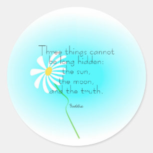 inspirational quote  poster Buddha on truth text Classic Round Sticker