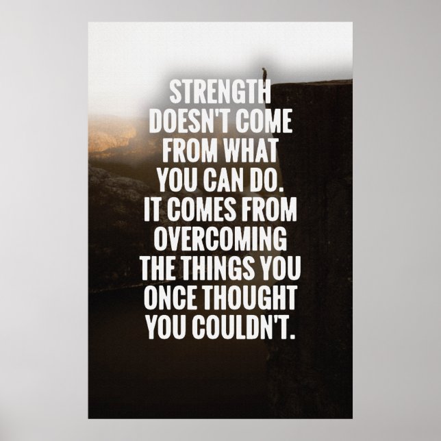 Inspirational quote print "Strength doesn't come (Front)